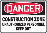 Contractor Preferred OSHA Danger Safety Sign: Construction Zone - Unauthorized Personnel Keep Out