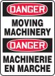 DANGER MOVING MACHINERY (BILINGUAL FRENCH - DANGER MACHINERIE EN MARCHE)