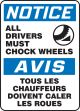 NOTICE ALL DRIVERS MUST CHOCK WHEELS (BILINGUAL FRENCH - AVIS TOUS LES CHAUFFEURS DOIVENT CALER LES ROUES)