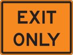 Traffic Sign, Legend: EXIT ONLY