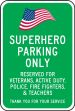 Superhero Parking Only - Reserved For Veterans, Active Duty, Police, Fire Fighters, & Teachers (Thank You)