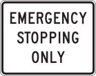 EMERGENCY STOPPING ONLY