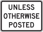 UNLESS OTHERWISE POSTED