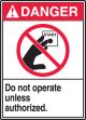 DO NOT OPERATE UNLESS AUTHORIZED (W/GRAPHIC)