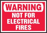 NOT FOR ELECTRICAL FIRES