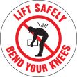 LIFT SAFELY BEND YOUR KNEES