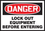 LOCK OUT EQUIPMENT BEFORE ENTERING
