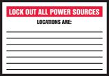 LOCK OUT ALL POWER SOURCES LOCATIONS ARE: