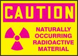 CAUTION NATURALLY OCCURING RADIOACTIVE MATERIAL W/GRAPHIC