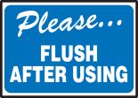 PLEASE FLUSH AFTER USING