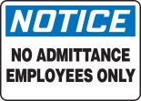 NO ADMITTANCE EMPLOYEES ONLY