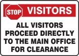 STOP VISITORS ALL VISITORS PROCEED DIRECTLY TO THE MAIN OFFICE FOR CLEARANCE - MARSEC SIGN