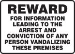 Reward For Information Leading To The Arrest And Conviction Of Any Person Vandalizing These Premises