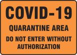 Safety Sign: COVID-19 Quaratine Area Do Not Enter Without Authorization
