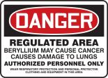 OSHA Danger Safety Sign: Regulated Area - Beryllium May Cause Cancer - Causes Damage To Lungs