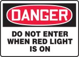 DO NOT ENTER WHEN RED LIGHT IS ON