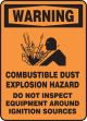 WARNING COMBUSTIBLE DUST EXPLOSION HAZARD DO NOT INSPECT EQUIPMENT AROUND IGNITION SOURCES W/GRAPHIC