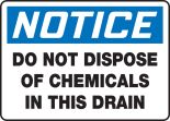 DO NOT DISPOSE OF CHEMICALS IN THIS DRAIN
