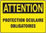 ATTENTION PROTECTION OCULAIRE OBLIGATOIRE 