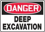 Safety Sign, Header: DANGER, Legend: DEEP EXCAVATION