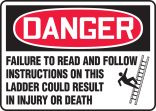 FAILURE TO READ AND FOLLOW INSTRUCTIONS ON THIS LADDER COULD RESULT IN INJURY OR DEATH (W/GRAPHIC)