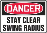 Safety Sign, Header: DANGER, Legend: DANGER STAY CLEAR SWING RADIUS