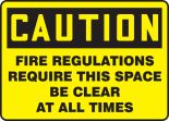 CAUTION FIRE REGULATIONS DEMAND THAT THIS SPACE BE KEPT CLEAR AT ALL TIMES