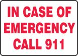 IN CASE OF EMERGENCY CALL 911