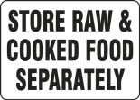 STORE RAW & COOKED FOOD SEPARATELY