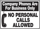 COMPANY PHONES ARE FOR BUSINESS ONLY NO PERSONAL CALLS ALLOWED (W/GRAPHIC)
