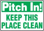 PITCH IN! KEEP THIS PLACE CLEAN