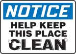 HELP KEEP THIS PLACE CLEAN