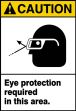 Safety Sign, Header: CAUTION, Legend: EYE PROTECTION REQUIRED IN THIS AREA (W/GRAPHIC)