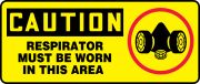 RESPIRATOR MUST BE WORN IN THIS AREA (W/GRAPHIC)