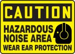 HAZARDOUS NOISE AREA WEAR EAR PROTECTION (W/GRAPHIC)