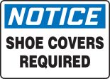 NOTICE SHOE COVERS REQUIRED