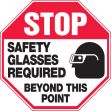 STOP SAFETY GLASSES REQUIRED BEYOND THIS POINT (W/GRAPHIC)