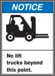 NO LIFT TRUCKS BEYOND THIS POINT (W/GRAPHIC)