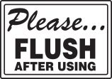 PLEASE ... FLUSH AFTER USING