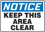 NOTICE KEEP THIS AREA CLEAR
