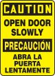 CAUTION OPEN DOOR SLOWLY (BILINGUAL)
