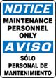 NOTICE MAINTENANCE PERSONNEL ONLY (BILINGUAL)