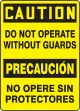 CAUTION DO NOT OPERATE WITHOUT GUARDS (BILINGUAL)
