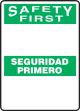 Safety Sign, Header: SAFETY FIRST/SEGURIDAD PRIMERO, Legend: SAFETY FIRST / SEGURIDAD PRIMERO
