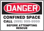CONFINED SPACE CALL ___ BEFORE ATTEMPTING RESCUE
