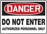 DANGER DO NOT ENTER AUTHORIZED PERSONNEL ONLY