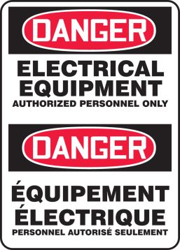 DANGER ELECTRICAL EQUIPMENT AUTHORIZED PERSONNEL ONLY (BILINGUAL FRENCH - DANGER ÉQUIPEMENT ÉLECTRIQUE PERSONNEL AUTORISÉ SEULEMENT)