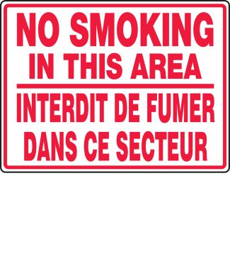 NO SMOKING IN THIS AREA (BILINGUAL FRENCH - INTERDIT DE FUMER DANS CE SECTEUR)