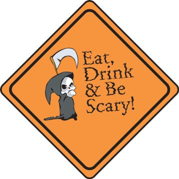 EAT, DRINK AND BE SCARY! (W/GRAPHIC)