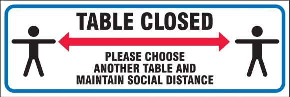 Table Closed Please Choose Another Table And Maintain Social Distance